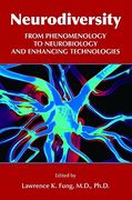 Neurodiversity: From Phenomenology to Neurobiology and Enhancing Technologies (en Inglés)