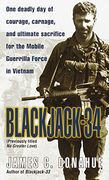 Blackjack-34 (Previously Titled no Greater Love): One Deadly day of Courage, Carnage, and Ultimate Sacrifice for the Mobile Guerrilla Force in Vietnam (en Inglés)