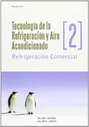Technologia de la Refrigeracion y Aire Acondicionado: Refrigeracion Comercial (in Spanish)