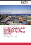 El Tratado de Libre Comercio Entre Colombia y Estados Unidos