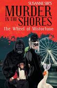 The Wheel of Misfortune: Murder in the Shores a Georgi Girl Series