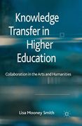 Knowledge Transfer in Higher Education: Collaboration in the Arts and Humanities (en Inglés)
