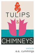 Tulips and Chimneys - Poetry by E. E. Cummings (en Inglés)