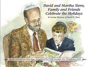 David and Martha Stern, Family and Friends Celebrate the Holidays: In Loving Memory of David H. Stern (en Inglés)