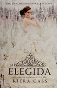 La Elegida - Kiera Cass - Roca Editorial