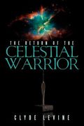 the return of the celestial warrior