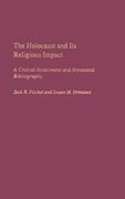 the holocaust and its religious impact: a critical assessment and annotated bibliography (en Inglés)