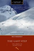The Last Step: The American Ascent of K2 (Legends and Lore)