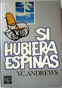 si hubiera espinas