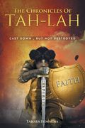 The Chronicles of Tah-Lah: Cast Down but Not Destroyed (en Inglés)