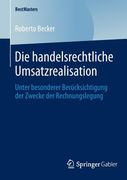 Die Handelsrechtliche Umsatzrealisation de Roberto Becker(Springer Gabler) (en Alemán)