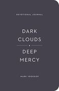 Dark Clouds, Deep Mercy Devotional Journal 