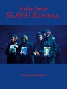 Slava! Kunnia. (en Finnish)