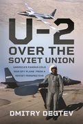 The U-2 Over the Soviet Union: America's Famous Cold War Spy Plane from a Soviet Perspective (en Inglés)