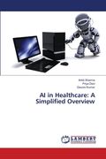 AI in Healthcare: A Simplified Overview (en Inglés)