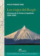 Los Viajes del Beagle. Informes de la Primera Expedicion (1826-1830)
