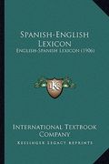 spanish-english lexicon: english-spanish lexicon (1906) (en Inglés)