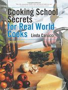 Cooking School Secrets for Real World Cooks: Second Edition (en Inglés)