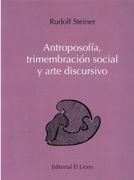 Antroposofía, Trimembración social y arte discursivo.