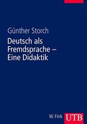 Deutsch als Fremdsprache. Eine Didaktik: Theoretische Grundlagen und Praktische Unterrichtsgestaltung