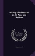 History of Priestcraft in All Ages and Nations (en Inglés)