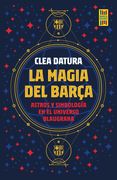 La magia del Barça - Clea Datura - Libro Físico