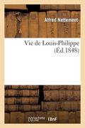 Vie de Louis-Philippe (en Francés)