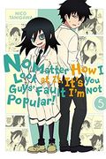 No Matter How I Look at It, It's You Guys' Fault I'm Not Popular!, Vol. 5 (en Inglés)