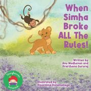 When Simha Broke ALL the Rules!: A Jungle Story About a Little Lion Who Learns About Stranger Danger (en Inglés)