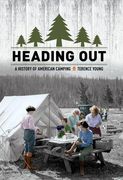 Heading Out: A History of American Camping (en Inglés)