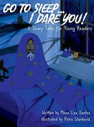 Go to Sleep. I Dare You! (en Inglés)
