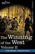 The Winning of the West, Vol. II (in four volumes): From the Alleghanies to the Mississippi, 1777-1783 (en Inglés)
