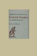 The Narrative of the Life of Frederick Douglass an American Slave (en Inglés)