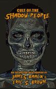 Cult of the Shadow People (en Inglés)