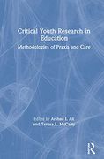 Critical Youth Research in Education: Methodologies of Praxis and Care (en Inglés)
