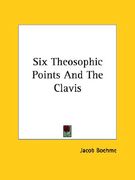 six theosophic points and the clavis (en Inglés)
