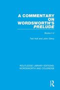 A Commentary on Wordsworth's Prelude: Books I-V (en Inglés)