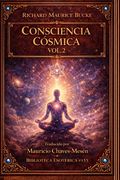 Consciencia Cósmica.: Un Estudio de la Evolución de la Mente Humana. Vol. 2 de 2. (in Spanish)