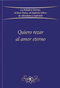 Quiero rezar al amor eterno