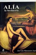 Alía, la hechicera (Colección Altozano) (Spanish Edition)