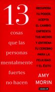 13 Cosas que las personas mentalmente fuertes no hacen