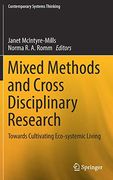Mixed Methods and Cross Disciplinary Research: Towards Cultivating Eco-Systemic Living (Contemporary Systems Thinking) (en Inglés)