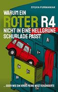 Warum ein Roter r4 Nicht in Eine Hellgrüne Schublade Passt Oder: Wie ein Virus Meine Welt Veränderte (en Alemán)