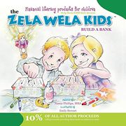 The Zela Wela Kids: Build a Bank (en Inglés)