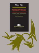 Posromanticos, Modernistas, Novecentistas (Estudios Sobre los com Ienzos de la Literatura Española Contemporanea)