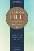 The Kingdom Life: A Practical Theology of Discipleship and Spiritual Formation (en Inglés)