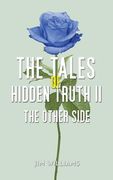 The Tales of Hidden Truth ii: The Other Side (en Inglés)