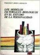 Los Modelos Factoriales-Biológicos en el Estudio de la Personalidad (in Spanish)