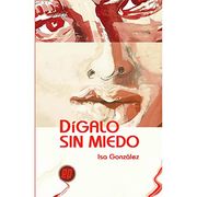 Dígalo sin Miedo (in Spanish)