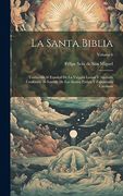 La Santa Biblia: Traducida al Español de la Vulgata Latina y Anotada Conforme al Sentido de los Santos Padres y Espositores Católicos; Volume 6 (in Spanish)